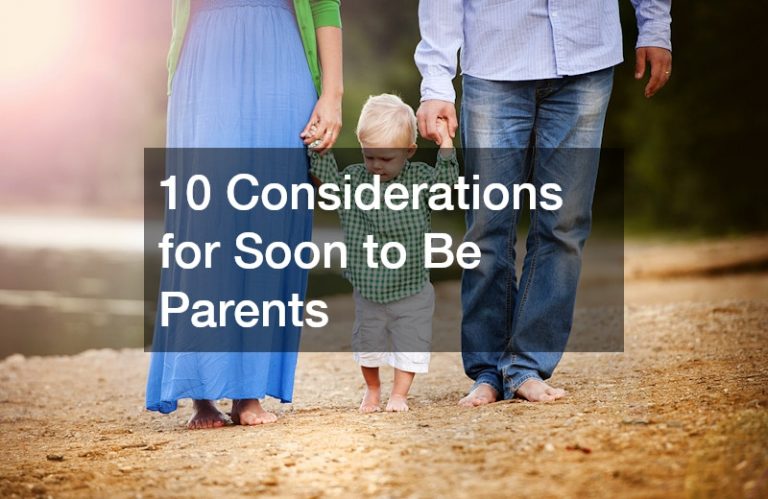 10 Considerations for Soon to Be Parents