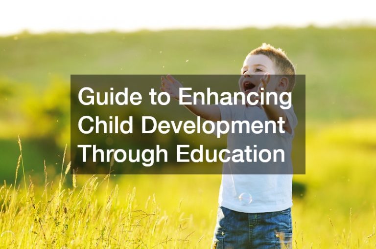 Guide to Enhancing Child Development Through Education