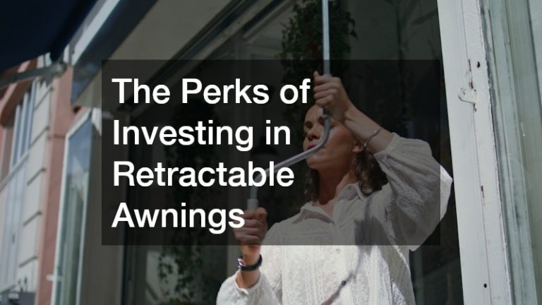 The Perks of Investing in Retractable Awnings
